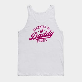 Promoted To Daddy Est 2025 Tank Top